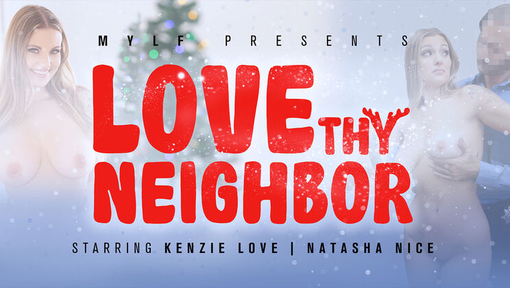 [MYLF] - Hot MILF Neighbor - Natasha Nice - Calvin Hardy - Kenzie Love - Elias Cash - Josh Rivers