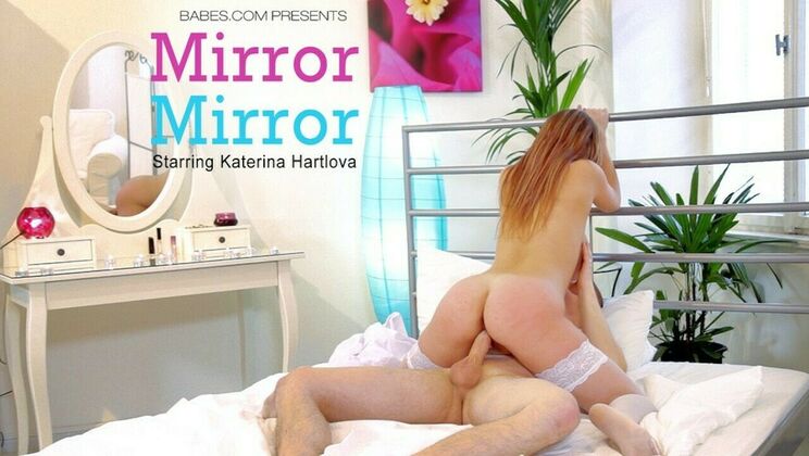 [Babes.com] - Mirror, Mirror, Creampie - Katerina - David