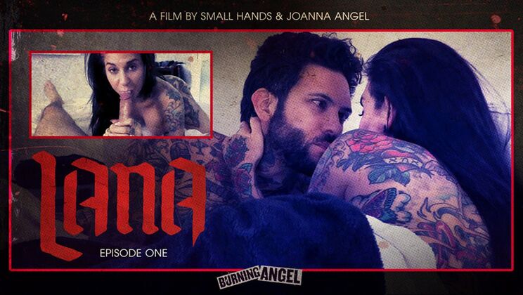 [BurningAngel] - Lana's Tattoo and Big Tits Get Joanna Angel Off - Small Hands - Joanna Angel