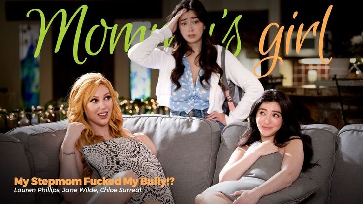 [Girlsway] - Big Ass Stepmom Fucks Bully – Old and Young Lesbian Sex - Jane Wilde - Lauren Phillips - Chloe Surreal