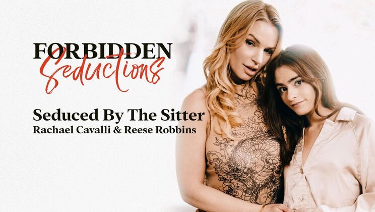 [AdultTimePilots] - Seduced By My Hot Sitter - Rachael Cavalli - Reese Robbins
