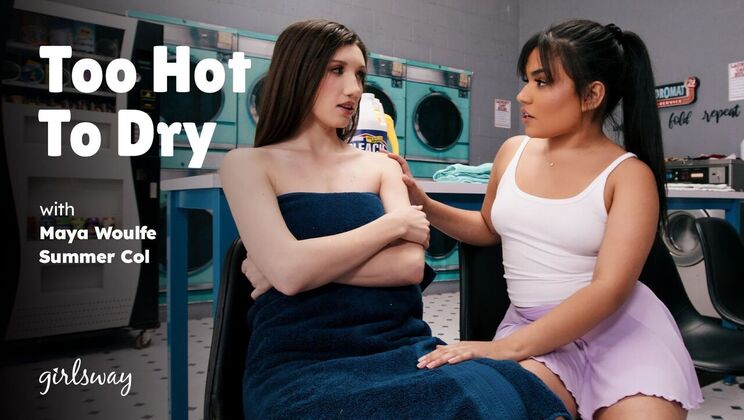 [Girlsway] - Too Steamy to Resist - Maya Woulfe - Summer Col