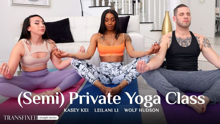[Transfixed] - Yoga Leads to Doggystyle - Wolf Hudson - Kasey Kei - Leilani Li