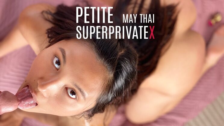 [SuperPrivateX] - May Thai's Pussy Gets Licked and Fucked - May Thai - Marcello Bravo