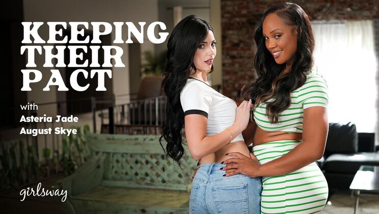[Girlsway] - Brunette & Ebony Keep Pact: Lesbian Licking & Double Penetration - August Skye - Asteria Jade